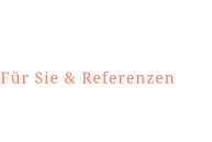 Für Sie & Referenzen